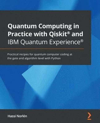 bokomslag Quantum Computing in Practice with Qiskit¿ and IBM Quantum Experience¿