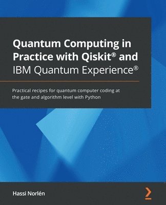 Quantum Computing in Practice with Qiskit and IBM Quantum Experience 1