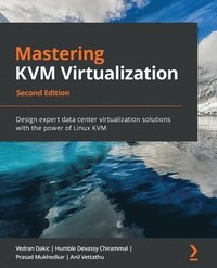 bokomslag Mastering KVM Virtualization