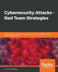 bokomslag Cybersecurity Attacks - Red Team Strategies
