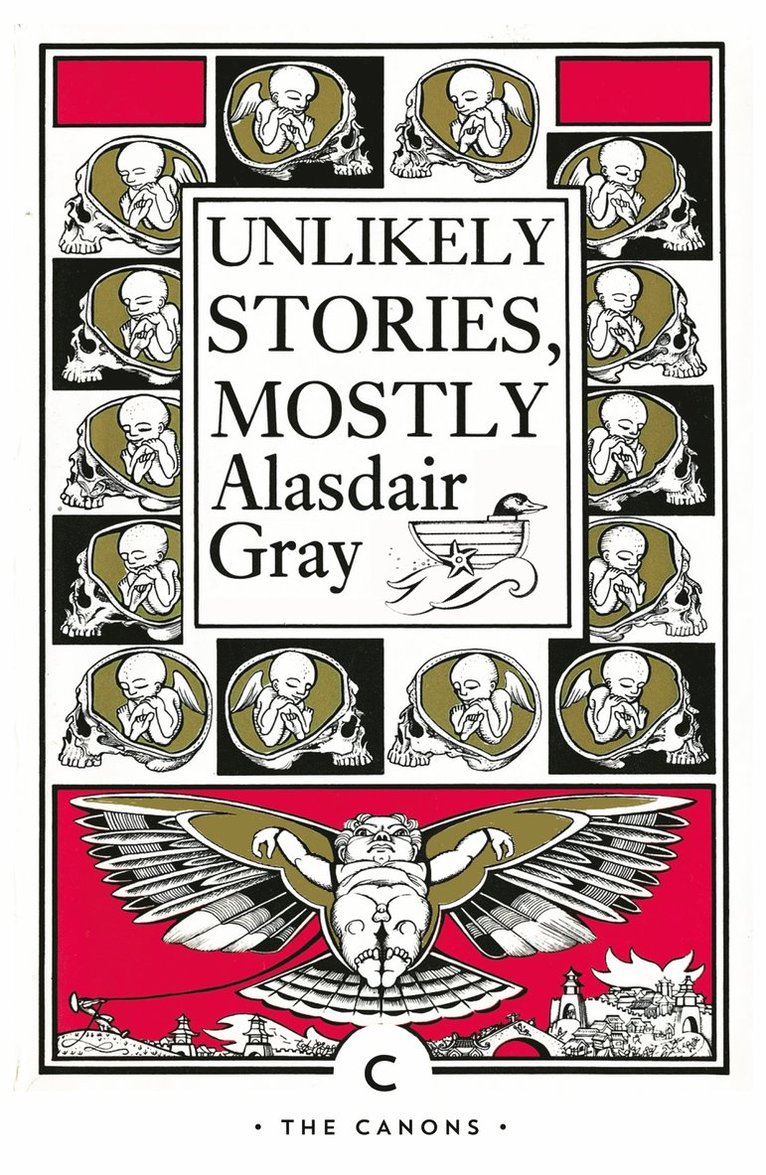 Alasdair Gray - Unlikely Stories, Mostly, Häftad