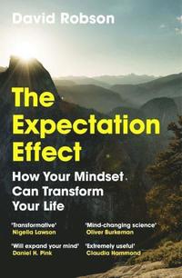 bokomslag The Expectation Effect: How Your Mindset Can Transform Your Life