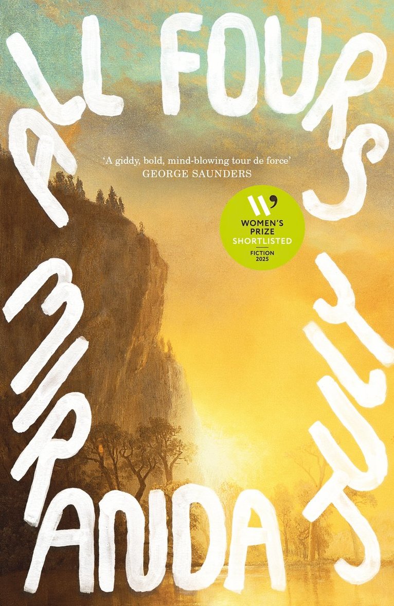 Miranda July - All Fours, Inbunden