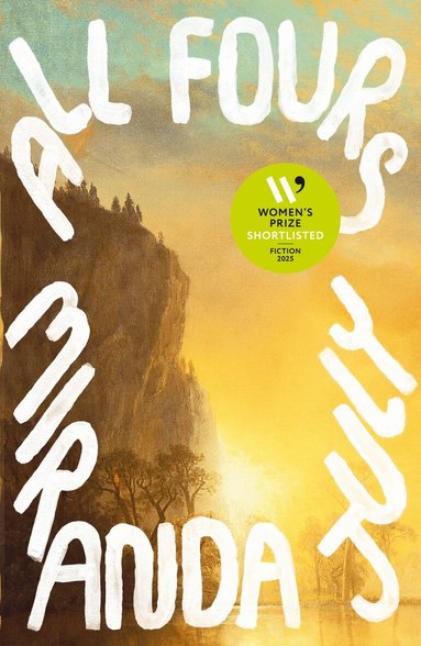 Miranda July - All Fours, Häftad