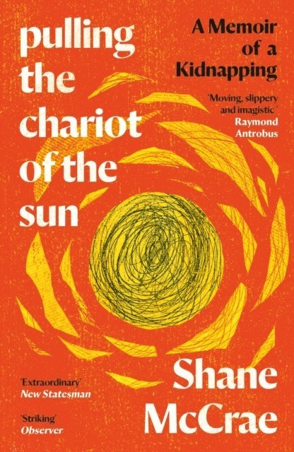 Shane McCrae - Pulling the Chariot of the Sun, Häftad