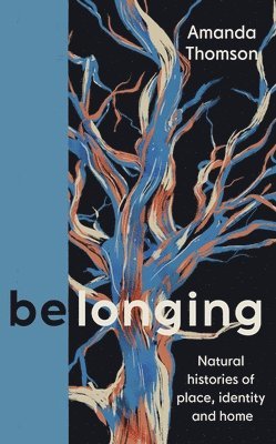 Amanda Thomson - Belonging, Inbunden