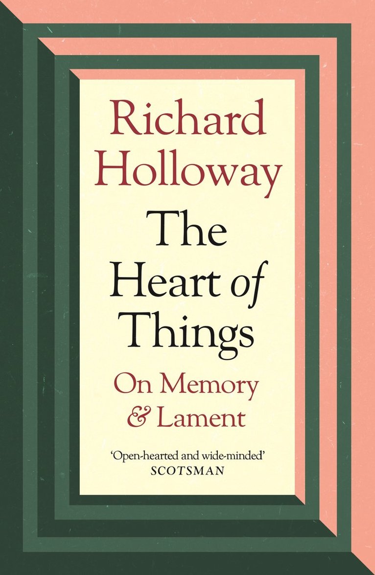 Richard Holloway - Heart of Things, Häftad