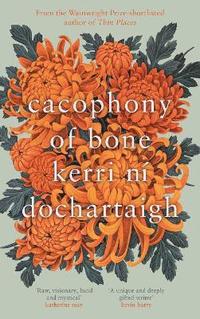 bokomslag ni Dochartaigh, K: Cacophony of Bone