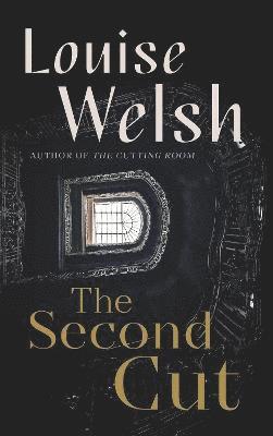 Louise Welsh - The Second Cut, Häftad
