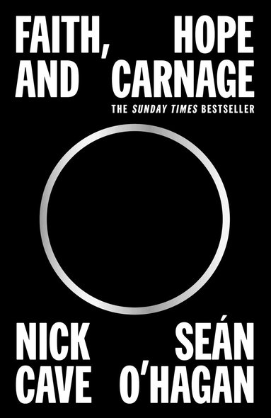 Nick Cave, Seán O'Hagan - Faith, Hope and Carnage, Häftad