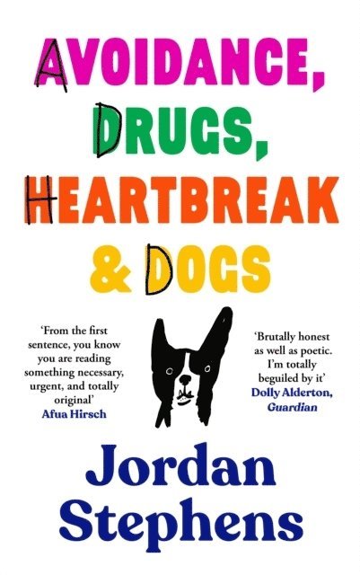 Avoidance, Drugs, Heartbreak and Dogs 1