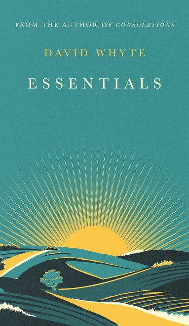 David Whyte - Essentials, Inbunden