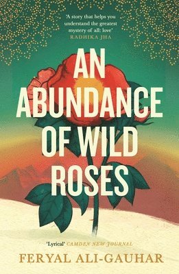 Feryal Ali-Gauhar - Abundance of Wild Roses, Häftad