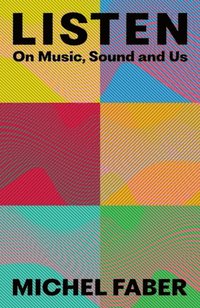 bokomslag Listen: On Music, Sound and Us