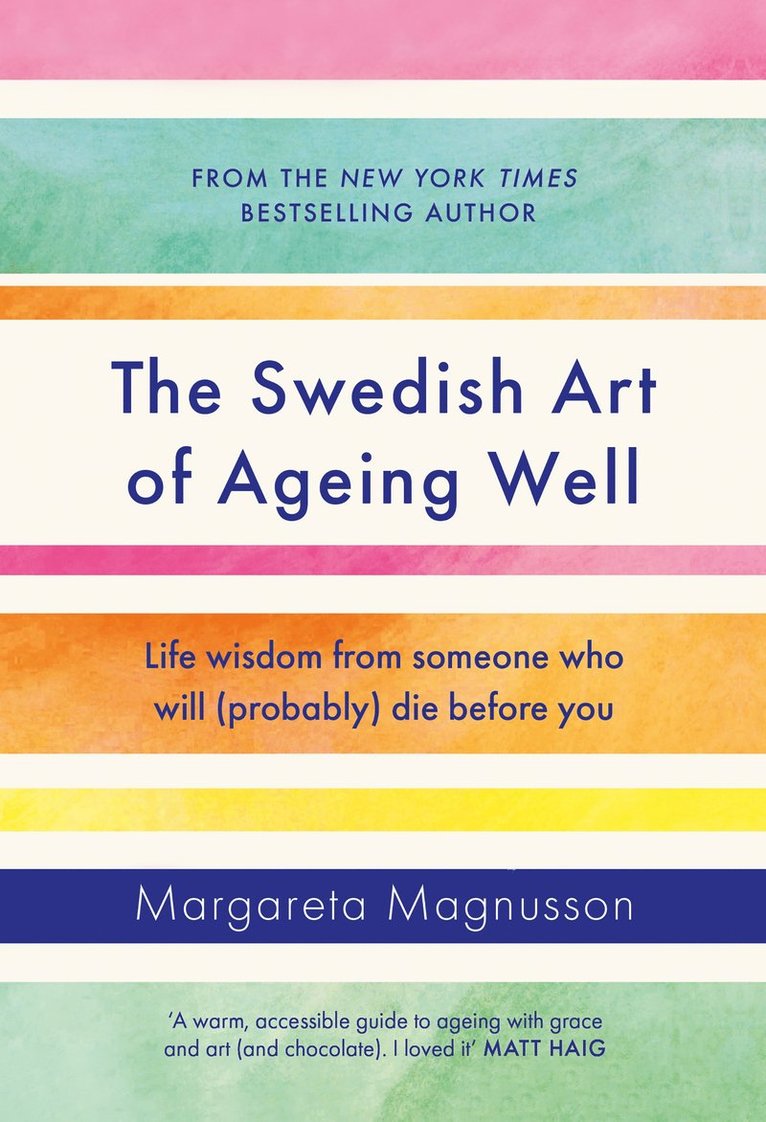 Margareta Magnusson - Swedish Art of Ageing Well, Inbunden