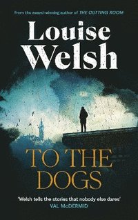 bokomslag To the Dogs