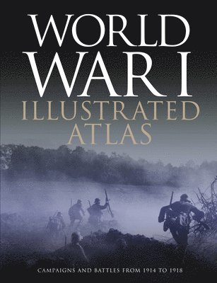World War I Illustrated Atlas