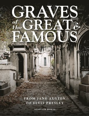 Graves of the Great and Famous
