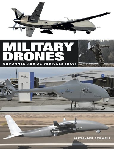 Alexander Stilwell - Military Drones, Inbunden