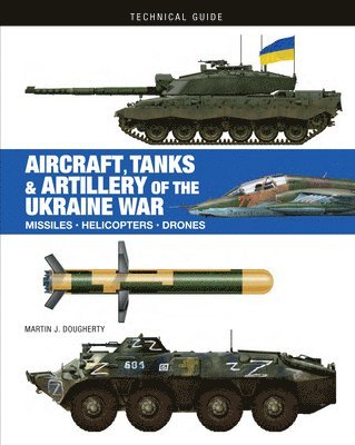 Aircraft, Tanks and Artillery of the Ukraine War 1