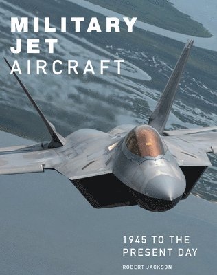 Robert Jackson - Military Jet Aircraft, Inbunden