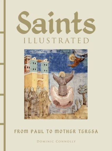 Dominic Connolly - Saints Illustrated, Inbunden
