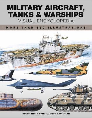 bokomslag Military Aircraft, Tanks and Warships Visual Encyclopedia