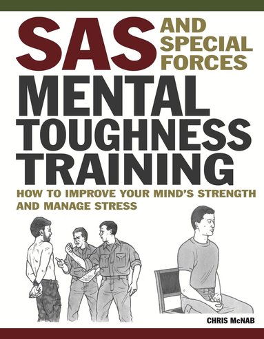 Chris McNab - SAS and Special Forces Mental Toughness Training, Häftad