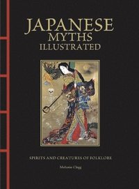 bokomslag Japanese Myths Illustrated
