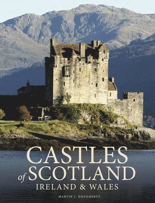 Castles of Scotland, Ireland & Wales 1