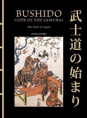 Inazo Nitobe - Bushido: The Soul of Japan, Inbunden