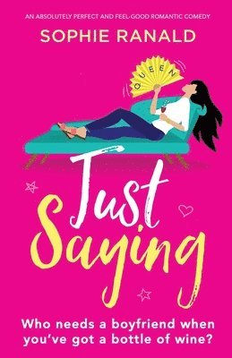 Sophie Ranald - Just Saying, Häftad