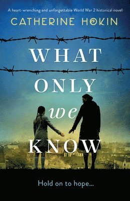 What Only We Know 1