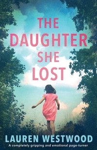 bokomslag The Daughter She Lost