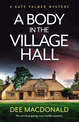 Dee MacDonald - Body in the Village Hall, Häftad