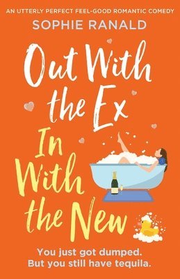 Sophie Ranald - Out with the Ex, In with the New, Häftad