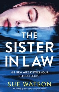 bokomslag The Sister-in-Law: An utterly gripping psychological thriller