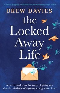 bokomslag The Locked-Away Life