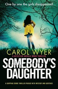 bokomslag Somebody's Daughter: A gripping crime thriller packed with mystery and suspense