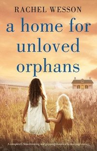 bokomslag A Home for Unloved Orphans