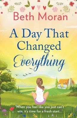 Beth Moran - Day That Changed Everything, Häftad