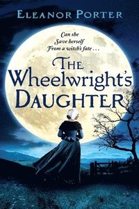 bokomslag The Wheelwright's Daughter