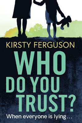 Kirsty Ferguson, Kirsty Ferguson - Who Do You Trust?, Häftad