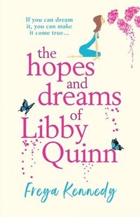 bokomslag The Hopes and Dreams of Libby Quinn