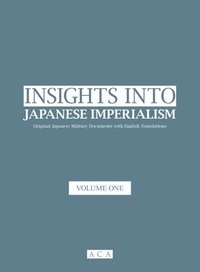 bokomslag Insight into Japanese Imperialism (Volume One)