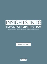 bokomslag Insights into Japanese Imperialism (Volume 1)