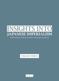 bokomslag Insight into Japanese Imperialism (Volume Three)