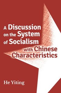 bokomslag A Discussion on the Systems of Socialism with Chinese Characteristics