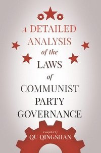 bokomslag Detailed Analysis of the Laws of Communist Party Governance