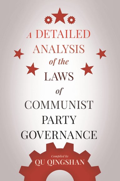 Qu Qingshan - Detailed Analysis of the Laws of Communist Party Governance, Häftad